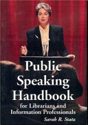 Public speaking handbook for librarians and information professionals /