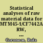 Statistical analyses of raw material data for MTM45-1/CF7442A-36% RW, CMH cure cycle /