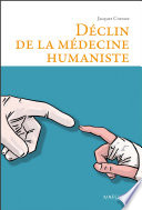 Déclin de la médecine humaniste /