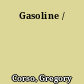 Gasoline /
