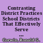 Contrasting District Practices School Districts That Effectively Serve Educationally Disadvantaged Children /