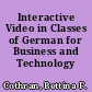 Interactive Video in Classes of German for Business and Technology