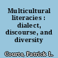 Multicultural literacies : dialect, discourse, and diversity /