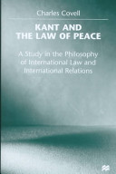 Kant and the law of peace : a study in the philosophy of international law and international relations /