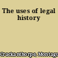 The uses of legal history