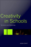 Creativity in schools tensions and dilemmas /
