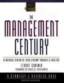 The management century : a critical review of 20th century thought and practice /