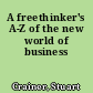 A freethinker's A-Z of the new world of business