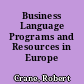 Business Language Programs and Resources in Europe /