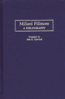 Millard Fillmore : a bibliography /