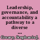 Leadership, governance, and accountability a pathway to a diverse and inclusive organization /