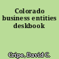 Colorado business entities deskbook
