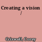 Creating a vision /