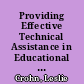 Providing Effective Technical Assistance in Educational Settings. Part II: Implementing the Research The Effective Delivery of Technical Assistance. Research Summary Report /