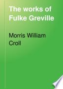 The works of Fulke Greville : a thesis /