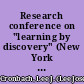 Research conference on "learning by discovery" (New York City, January 28-29, 1965)