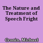 The Nature and Treatment of Speech Fright