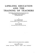 Lifelong education and the training of teachers : developing a curriculum for teacher education on the basis of the principles of lifelong education /