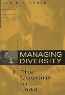 Managing diversity--the courage to lead /
