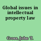 Global issues in intellectual property law