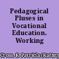 Pedagogical Pluses in Vocational Education. Working Papers