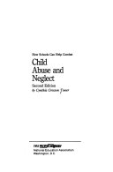 How Schools Can Help Combat Child Abuse and Neglect. Second Edition /