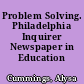 Problem Solving. Philadelphia Inquirer Newspaper in Education Supplement