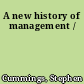 A new history of management /