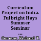 Curriculum Project on India. Fulbright Hays Summer Seminar Abroad 1995 (India)