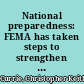 National preparedness: FEMA has taken steps to strengthen grant management, but challenges remain in assessing capabilities  : testimony before the Subcommittee on Emergency Preparedness, Response, and Communications, Committee on Homeland Security, House of Representatives  /