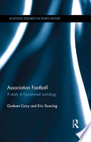 Association football : a study in figurational sociology /