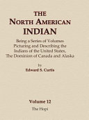 The North American Indian : being a series of volumes picturing and describing the Indians of the United States, and Alaska /