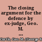The closing argument for the defence by ex-judge, Geo. M. Curtis, of New York ; in the case of the commonwealth vs. Buford ; indicted for the murder of John M. Elliott.
