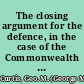 The closing argument for the defence, in the case of the Commonwealth vs. Buford indicted for the murder of John M. Elliott, late chief justice of the Court of Appeals of Kentucky : delivered at Owenton, Ky., July 21, 1879 /