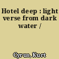 Hotel deep : light verse from dark water /