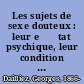 Les sujets de sexe douteux : leur e⁺ѓtat psychique, leur condition relativement au mariage /