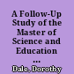 A Follow-Up Study of the Master of Science and Education Specialist Degree Programs in Vocational Education and a Follow-Up System Suitable for an Educational Institution