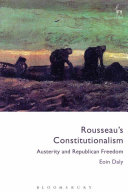 Rousseau's constitutionalism : austerity and republican freedom /