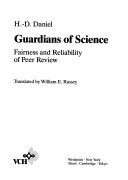 Guardians of science : fairness and reliability of peer review  /