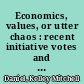 Economics, values, or utter chaos : recent initiative votes and trends in the Centennial State /