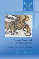 Theology, tragedy, and suffering in nature : toward a realist doctrine of creation /