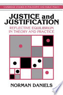 Justice and justification : reflective equilibrium in theory and practice /