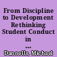 From Discipline to Development Rethinking Student Conduct in Higher Education /