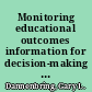 Monitoring educational outcomes information for decision-making and programmatic improvement /