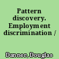 Pattern discovery. Employment discrimination /