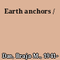Earth anchors /