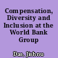 Compensation, Diversity and Inclusion at the World Bank Group /