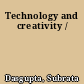 Technology and creativity /