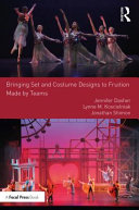 BRINGING SET AND COSTUME DESIGNS TO FRUITION : made by teams.
