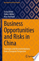 Business opportunities and risks in China : strategies and recommendations from a European perspective /